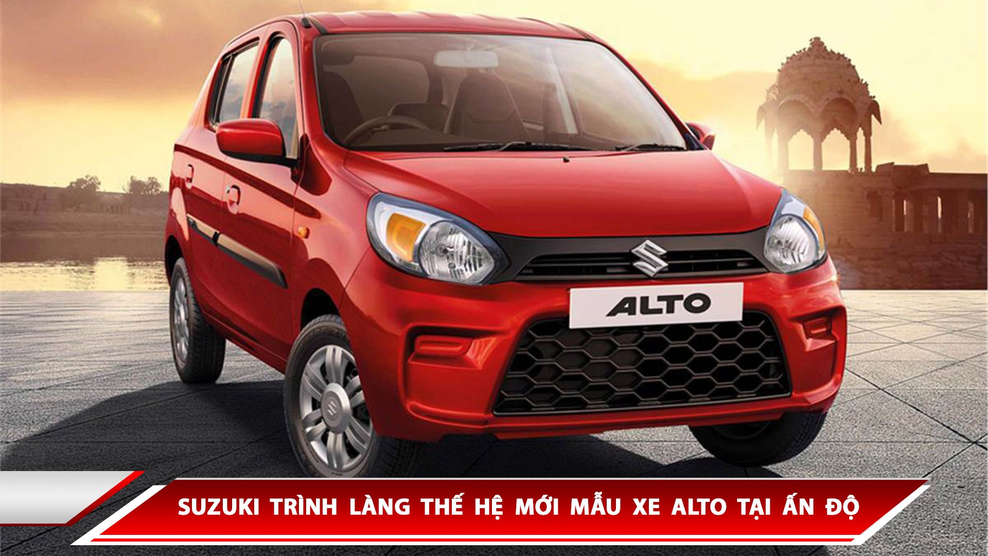 SUZUKI TRÌNH LÀNG THẾ HỆ MỚI MẪU XE ALTO TẠI ẤN ĐỘ
